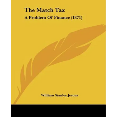 The Match Tax: A Problem Of Finance (1871)