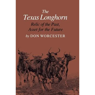 The Texas Longhorn: Relic of the Past, Asset for the Future
