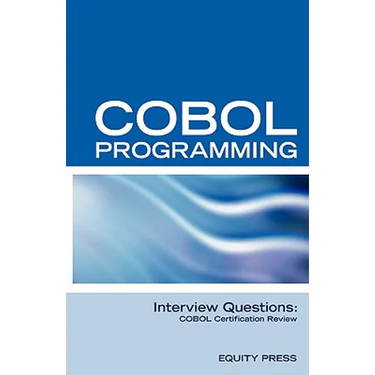 COBOL Programming Interview Questions: COBOL Job Interview Review Guide