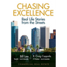 Chasing Excellence: Real Life Stories from the Street