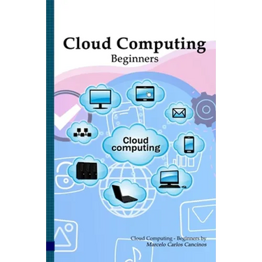 Cloud Computing: Beginners: White Edition
