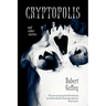 Cryptopolis and Other Stories