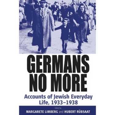 Germans No More: Accounts of Jewish Everyday Life, 1933-1938