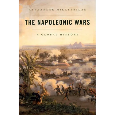 The Napoleonic Wars: A Global History