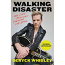 Walking Disaster: My Life Through Heaven and Hell