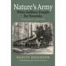 Nature's Army: When Soldiers Fought for Yosemite