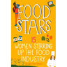 Food Stars: 15 Women Stirring Up the Food Industry