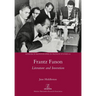 Frantz Fanon: Literature and Invention