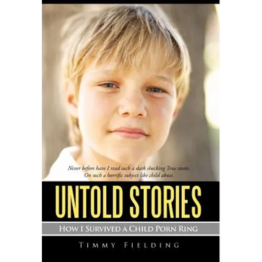 Untold Stories: How I Survived a Child Porn Ring
