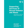 Supporting Survivors of Sexual Violence and Abuse: Approaches to Care for Health Professionals