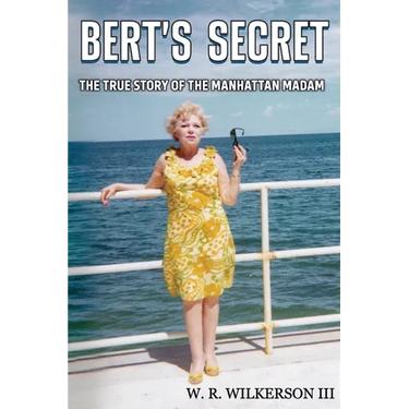 Bert's Secret: The True Story of the Manhattan Madam