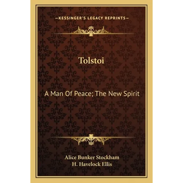 Tolstoi: A Man Of Peace; The New Spirit