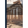 Arrian's Anabasis Of Alexander And Indica