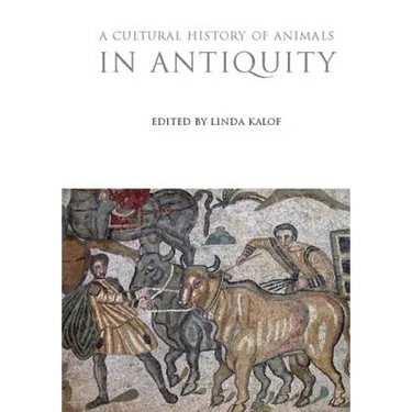A Cultural History of Animals in Antiquity