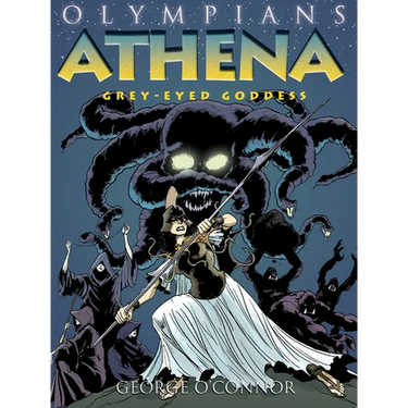 Olympians: Athena: Grey-Eyed Goddess
