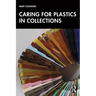 Caring for Plastics in Collections