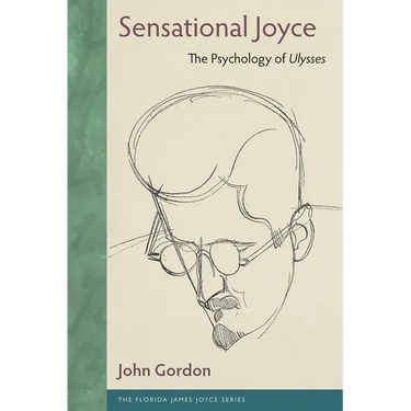 Sensational Joyce: The Psychology of Ulysses