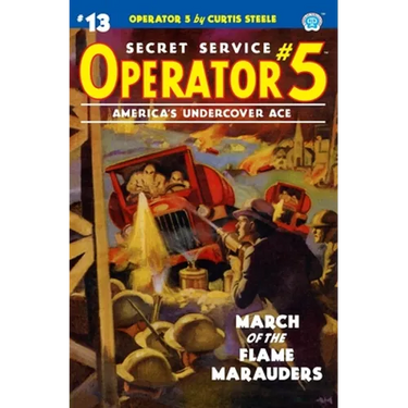 Operator 5 #13: March of the Flame Marauders