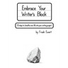 Embrace Your Writer's Block: 10 Steps to Breathe New Life into Your Writing Project