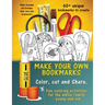 Make Your Own Unique Bookmarks: Hours of creative fun for the whole family - 60+ bookmarks.