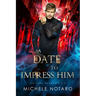 A Date to Impress Him: The Magi Accounts 2.5