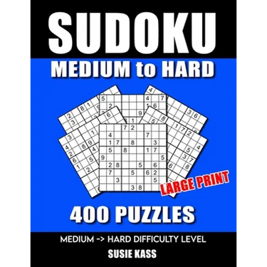 SUDOKU PUZZLE BOOKS for ADULTS: MEDIUM to HARD: 400 SUDOKU Puzzles Large Print with Solutions super addictive challenging collection math logic brain