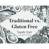 Traditional vs. Gluten Free