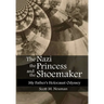 The Nazi, the Princess, and the Shoemaker