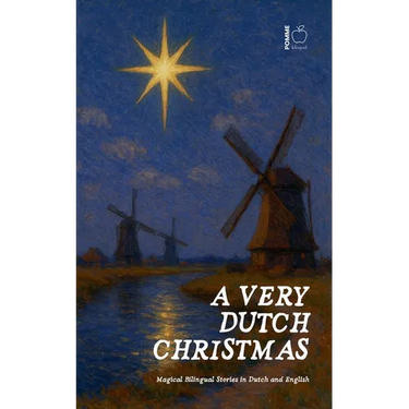 A Very Dutch Christmas: Magical Bilingual Stories in Dutch and English