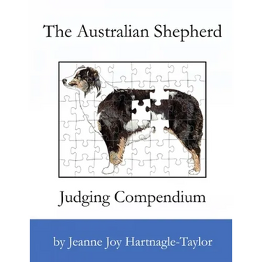The Australian Shepherd Judging Compendium