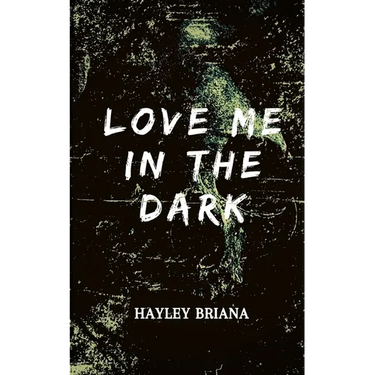 Love Me in the Dark