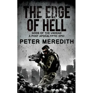 The Edge of Hell: Gods of the Undead, A Post-Apocalyptic Epic