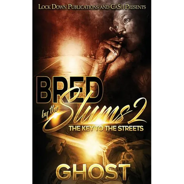 Bred by the Slums 2: The Key to the Streets