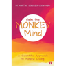 Calm the Monkey Mind: A Scientific Approach to Mindful Living