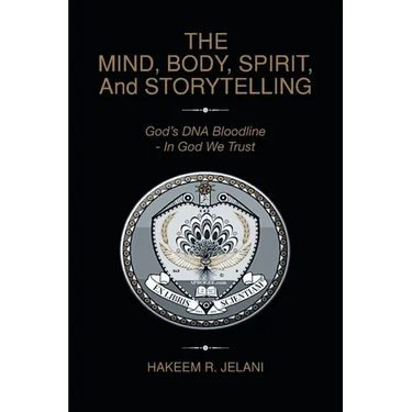 THE MIND, BODY, SPIRIT, And STORYTELLING: God's DNA Bloodline - In God We Trust