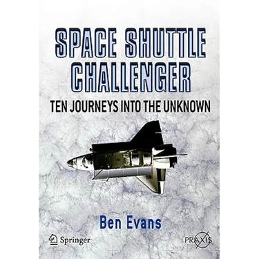 Space Shuttle Challenger: Ten Journeys Into the Unknown