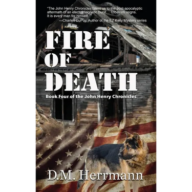 Fire of Death: Book Four of the John Henry Chronicles