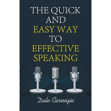 The Quick and Easy Way to Effective Speaking