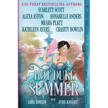 Hot Duke Summer: Regency Historical Romance Anthology