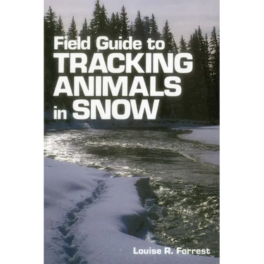 Field Guide to Tracking Animals in Snow