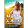 A Blessing in Disguise: An Uplifting Inspirational Romance