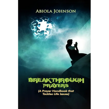 Breakthrough Prayers: A prayer handbook that tackles life's issues