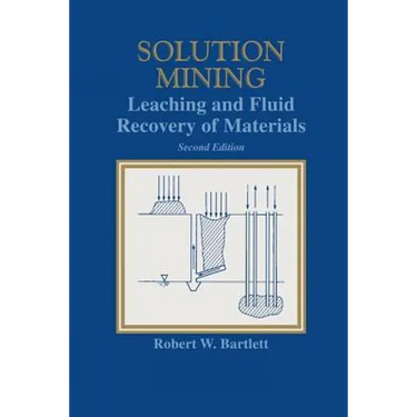 Solution Mining: Leaching and Fluid Recovery of Materials
