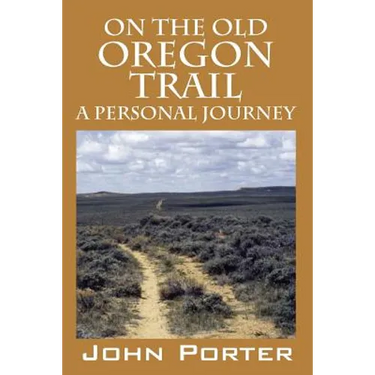 On The Old Oregon Trail: A Personal Journey