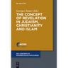 The Concept of Revelation in Judaism, Christianity and Islam