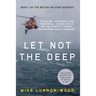 Let Not the Deep