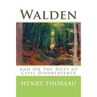 Walden and On the Duty of Civil Disobedience