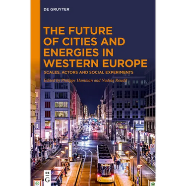 The Future of Cities and Energies in Western Europe: Scales, Actors and Social Experiments