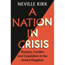 A Nation in Crisis: Division, Conflict and Capitalism in the United Kingdom