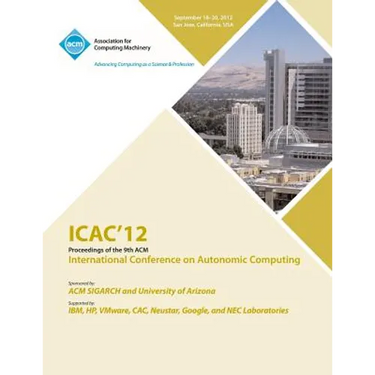 Icac 12 Proceedings of the 9th ACM International Conference on Autonomic Computing